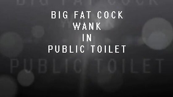 BIG FAT COCK WANK