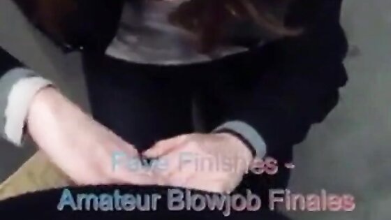 Fave Finishes - Amateur Blowjob Finales